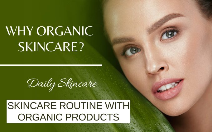 Why Organic Skincare?